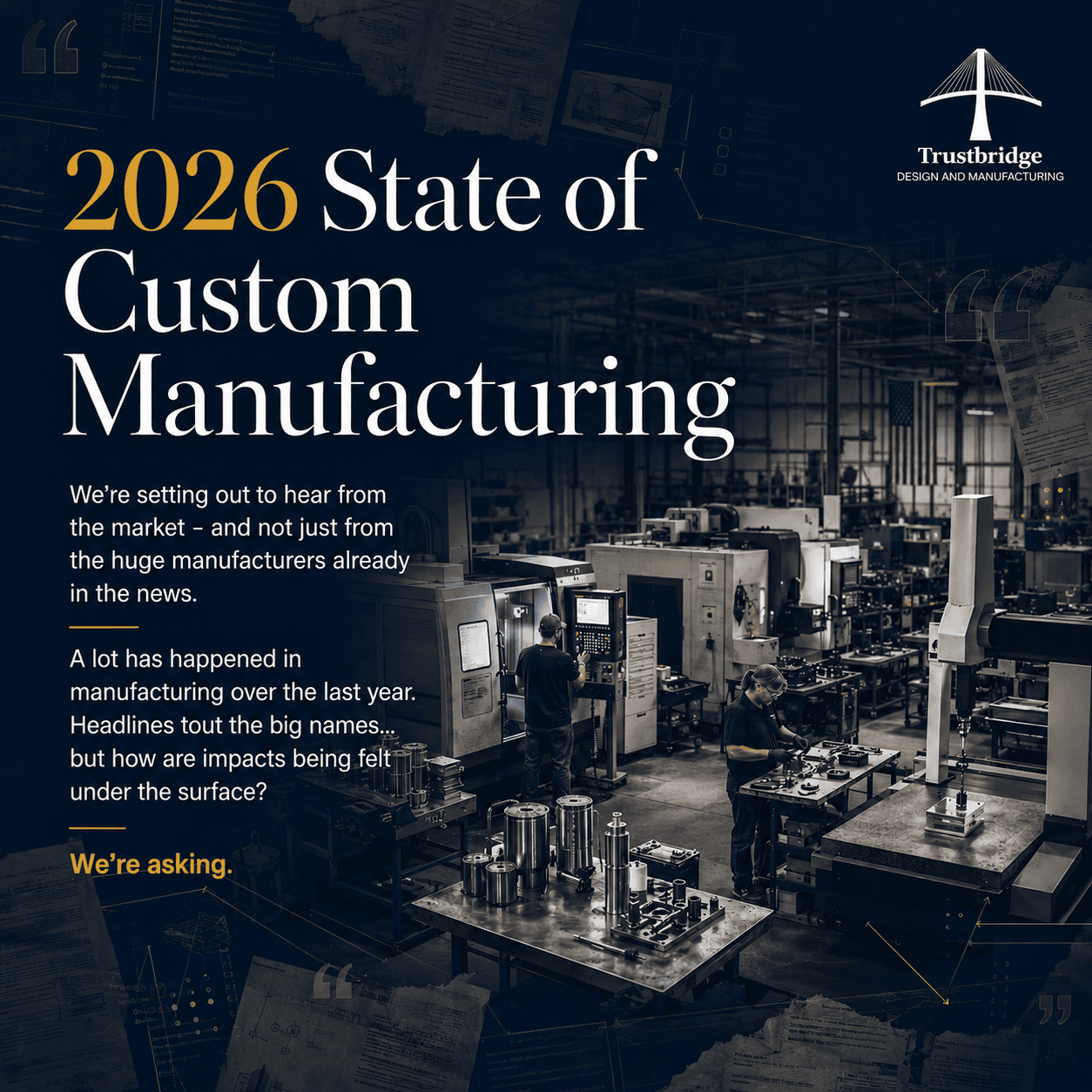 Do you want to share your perspective on the state of manufacturing?